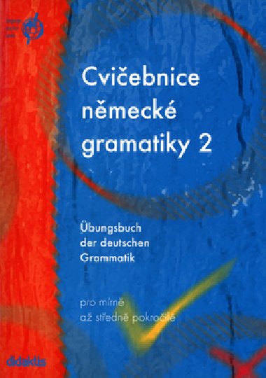 Cviebnice nmeck gramatiky 2 - Zuzana Radvov