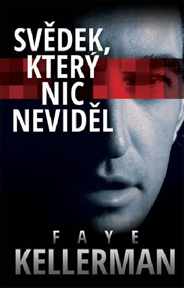 Svdek, kter nic nevidl - Faye Kellermanov