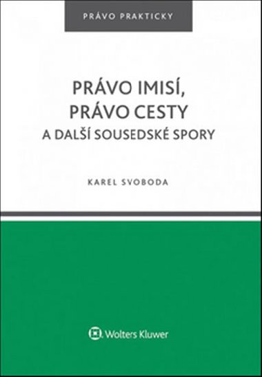 Prvo imis, prvo cesty a dal sousedsk spory. - Karel Svoboda