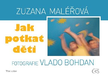 Jak potkat dti - Zuzana Malov