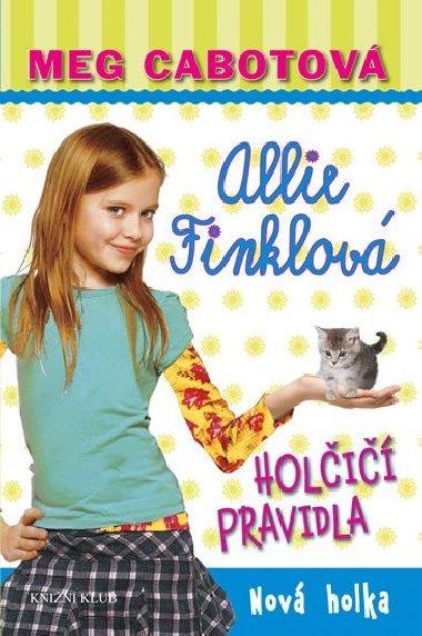 Allie Finklov - Nov holka - Holi pravidla 2 - Meg Cabotov