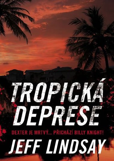 Tropick deprese - Jeff Lindsay