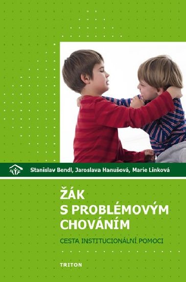 k s problmovm chovnm - Cesta institucionln pomoci - Stanislav Bendl
