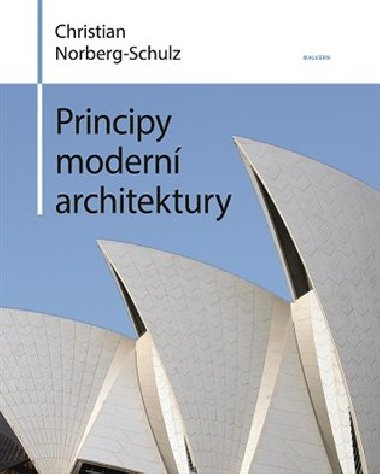 Principy modern architektury - Christian Norberg-Schulz