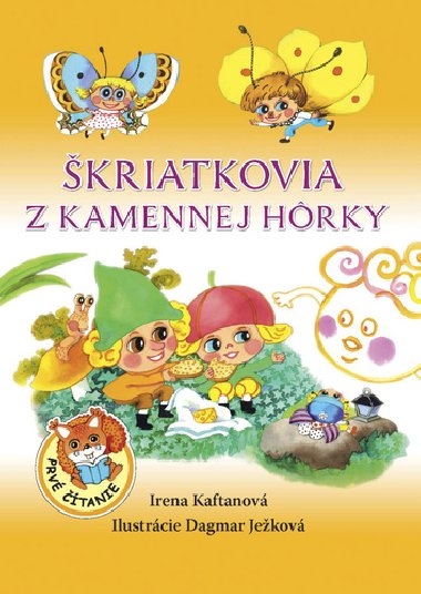 kriatkovia z kamennej hrky - Irena Kaftanov; Dagmar Jekov