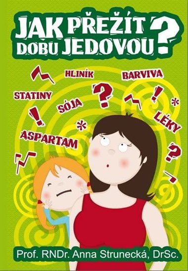 Jak pet dobu jedovou? - Anna Struneck