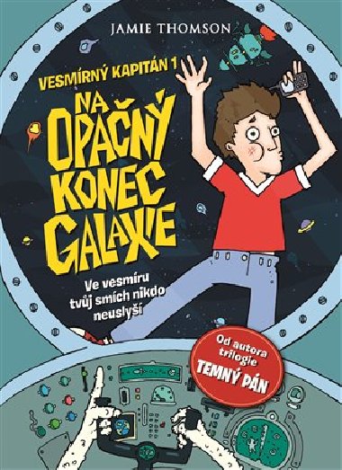 Vesmrn kapitn 1 - Na opan konec galaxie - Jamie Thomson
