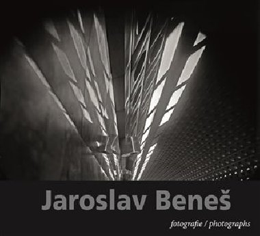 Jaroslav Bene - fotografie - photographs - Jaroslav Bene,Josef Chuchma