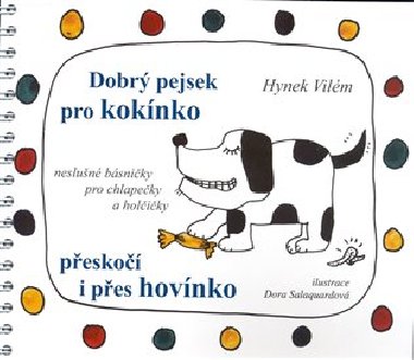 Dobr pejsek pro koknko pesko i pes hovnko - Hynek Vilm; Dora Salaquardov