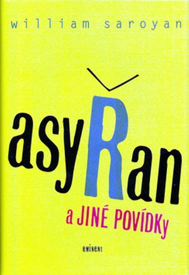 Asyan a jin povdky - William Saroyan