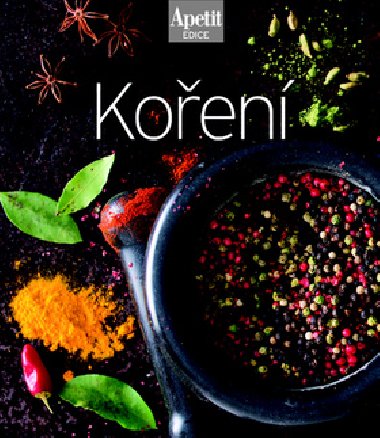 Koření (Edice Apetit) - redakce časopisu Apetit