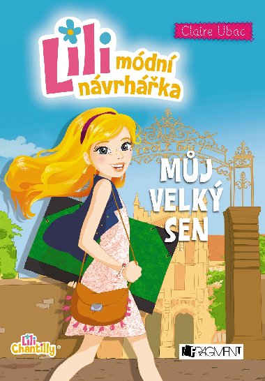 Lili mdn nvrhka Mj velk sen - Claire Ubac