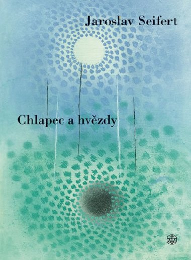Chlapec a hvzdy - Jaroslav Seifert