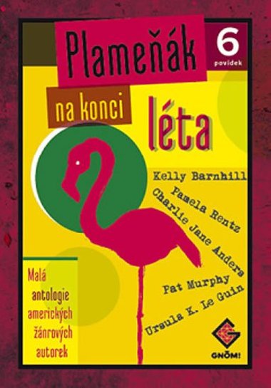 Plamek na konci lta - Charlie Jane Andersov; Kelly Barnhillov; Ursula K. Le Guinov