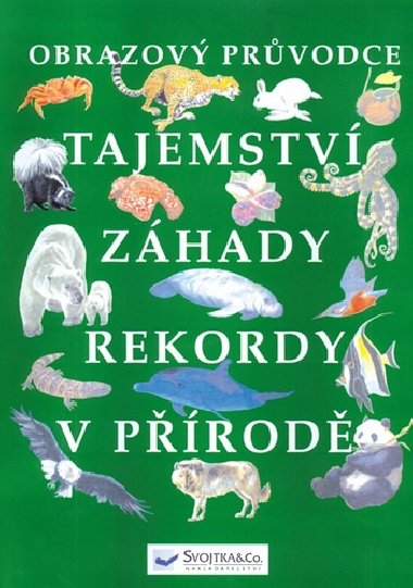 Tajemstv, zhady, rekordy v prod - Svojtka
