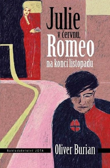 Julie v ervnu, Romeo na konci listopadu - Oliver Burian
