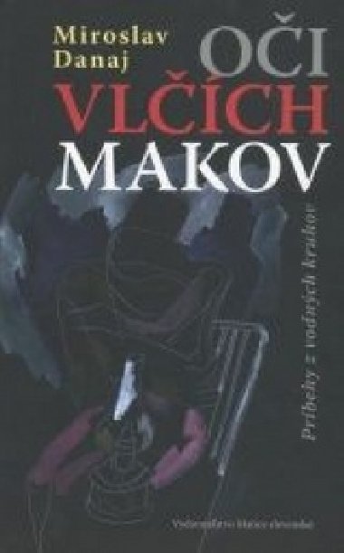 Oi vlch makov - Miroslav Dunaj