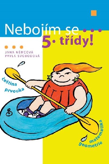 Nebojm se 5. tdy! - Jana Nmcov; Pavla Svobodov