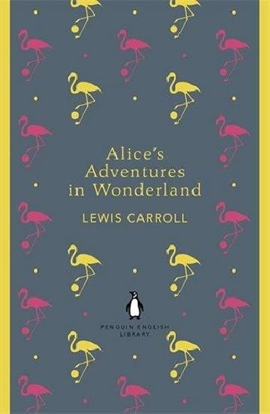 Alices Adventures in Wonderland and Through the Looking Glass - Carroll Lewis