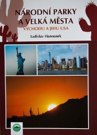 Nrodn parky a velk msta vchodu a jihu USA - Ladislav Hanousek