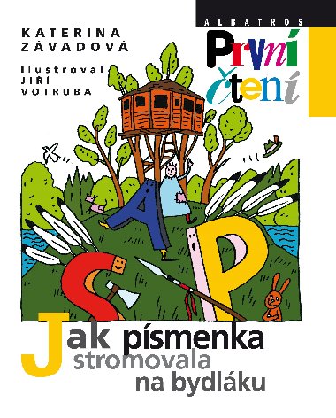 Jak psmenka stromovala na bydlku - Kateina Zvadov