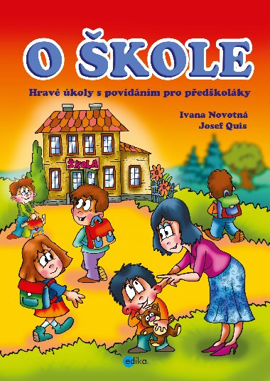 O škole - Hravé úkoly s povídáním pro předškoláky - Ivana Novotná