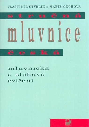 Stručná mluvnice česká Mluvnická a slohová cvičení - Vlastimil Styblík; Marie Čechová