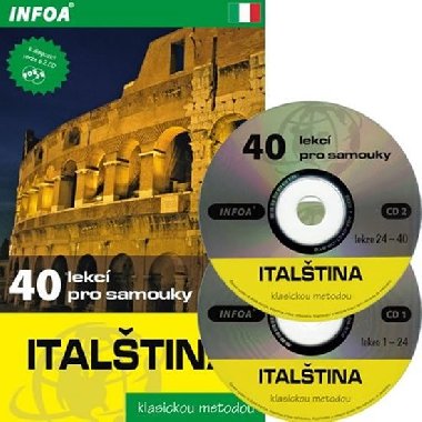 Italština - 40 lekcí pro samouky + 2 CD - Infoa