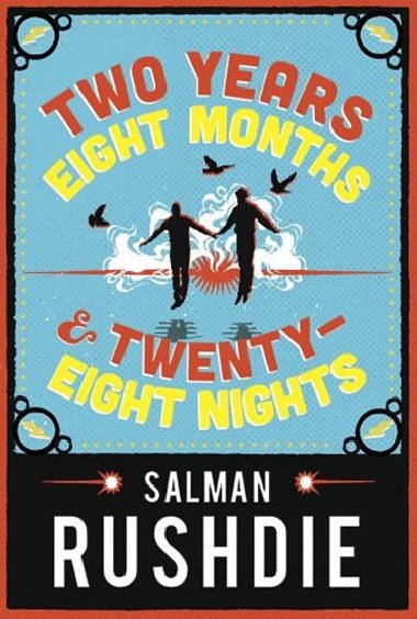 Two Years Eight Months and Twenty-Eight Nights - Rushdie Salman