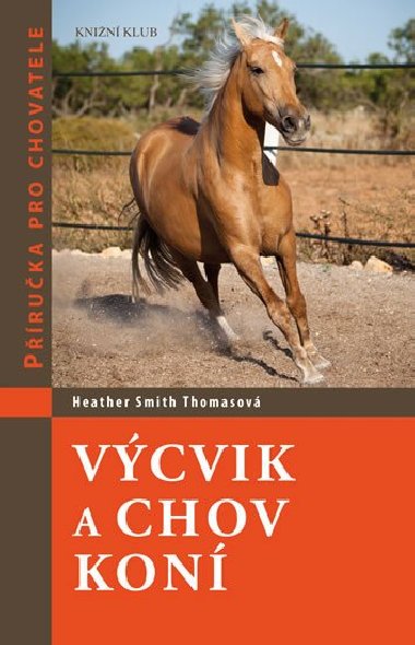 Vcvik a chov kon - Heather Smith Thomasov