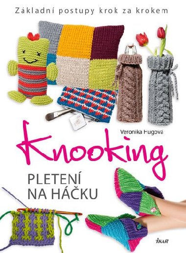Knooking - pletení na háčku - Veronika Hugová