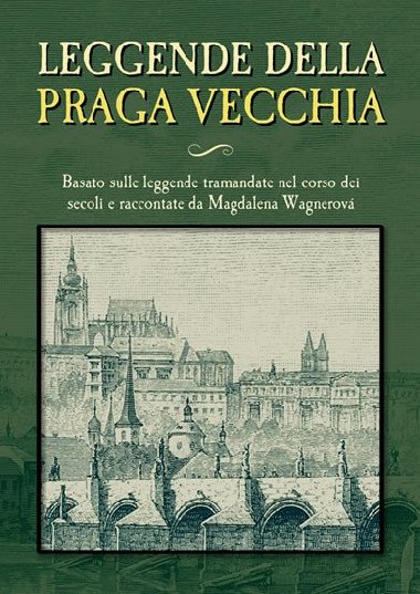 Leggende della Praga vecchia - Magdalena Wagnerov