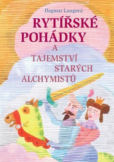 Rytsk pohdky a tajemstv starch alchymist - Dagmar Langov