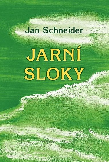 Jarní sloky - Jan Schneider