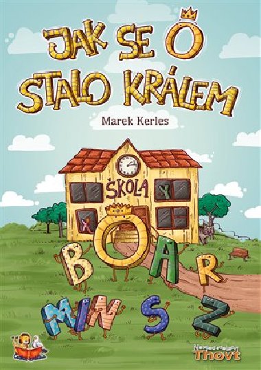 Jak se O stalo krlem - Marek Kerles