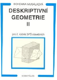 Deskriptivn geometrie II. pro 2.r. SP stavebn - Muslkov Bohdana