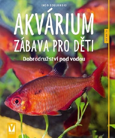 Akvárium - zábava pro děti - Ingo Koslowski