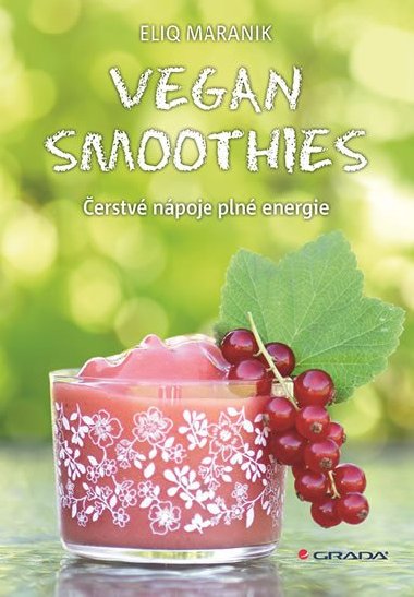 Vegan Smoothies - erstv npoje pln energie - Eliq Maranik