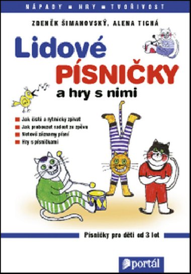 Lidové písničky a hry s nimi - Zdeněk Šimanovský; Alena Tichá