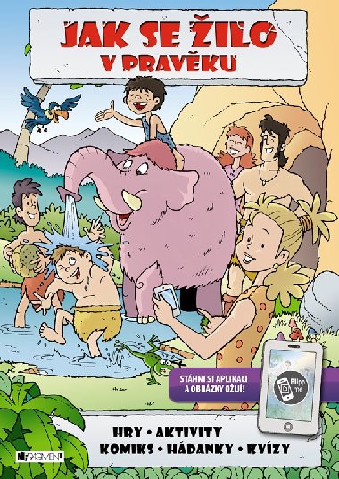 Jak se ilo v pravku - Hry, aktivity, komiks, hdanky, kvzy - Fragment