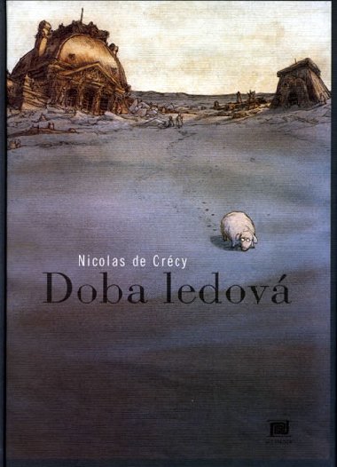 Doba ledov - komiks - Nicolas de Crcy