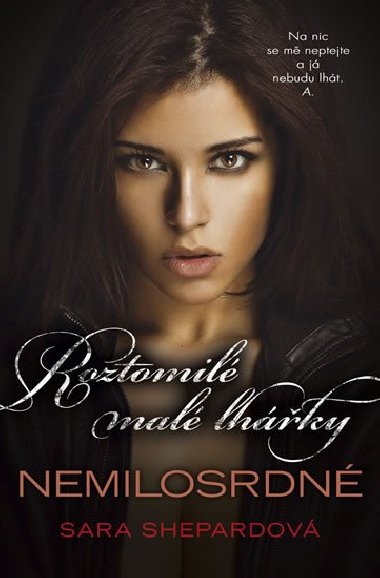 Roztomil mal lhky 16 - Nemilosrdn - Sara Shepardov