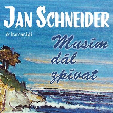 Musm dl zpvat - 3CD - Jan Schneider