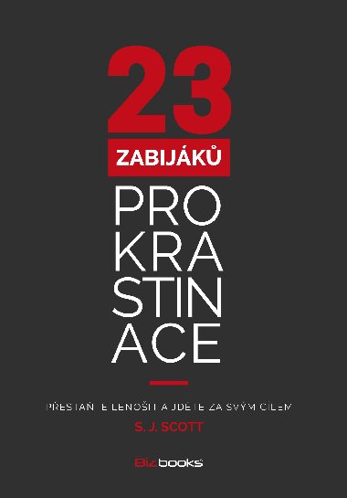 23 zabijk prokrastinace - S. J. Scott