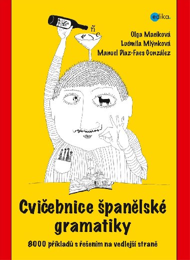 Cviebnice panlsk gramatiky - Olga Mackov; Ludmila Mlnkov; Manuel Diaz-Faes Gonzles