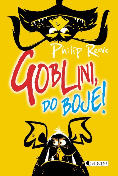 Goblini, do boje! - Philip Reeve