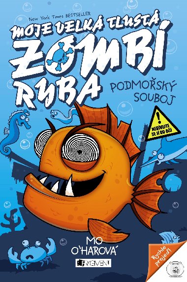 Moje velk tlust zomb ryba - Podmosk souboj - O Harov Mo