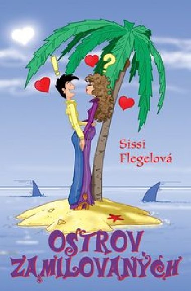 Ostrov zamilovanch - Sissi Flegelov