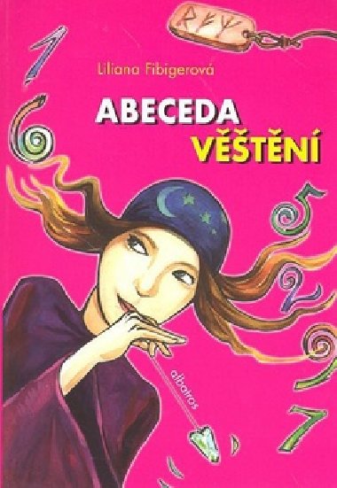 Abeceda věštění - Lililana Fibigerová