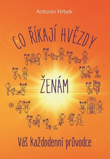 Co kaj hvzdy enm - V kadodenn prvodce - Antonn Hrbek